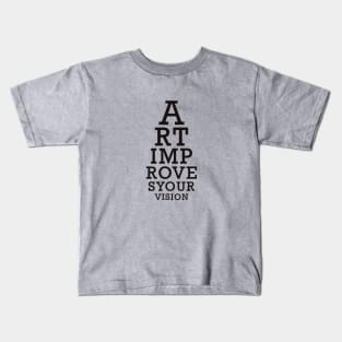 Art Improves Your Vision Eyechart Kids T-Shirt